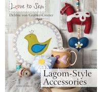 Love to Sew: Lagom-Style Accessories: (Love to Sew)