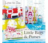 Love to Sew: Little Bags & Purses