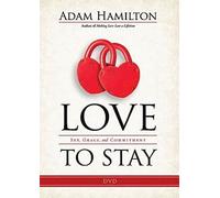 Love to Stay: Sex, Grace, and Commitment
