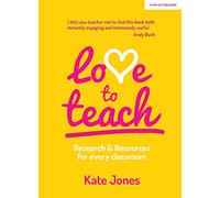 Love to Teach: Research And Resources For Every Classroom