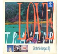 Love Tractor - This ain't no outerspace ship (1986/87) [VINYL]