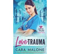 Love Trauma: 3 (Lakeside Hospital)