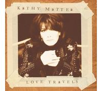 Love Travels Import Edition by Mattea, Kathy (1997) Audio CD