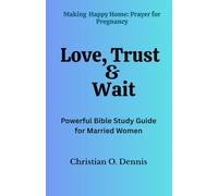 Love Trust & Wait: Powerful Devotional Guide for Married Women
