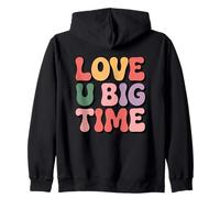 Love U Big Time Statement Design Zip Hoodie