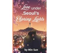 Love under Seoul’s Spring Lights: A cinematic second-chance romance where love, silence, and fate collide under the cherry blossoms of Seoul.
