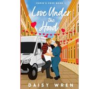 Love Under the Hood: A Small Town Valentines Day Romcom (Cupid's Cove)