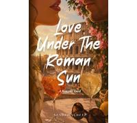 Love Under The Roman Sun