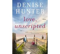 Love, Unscripted: A Novel