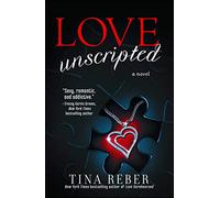 Love Unscripted: The Love Series, Book 1