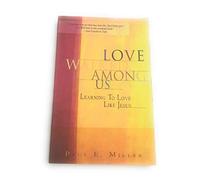Love Walked Among Us: Learning to Love Like Jesus