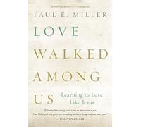 Love Walked Among Us [repack]: Learning to Love Like Jesus