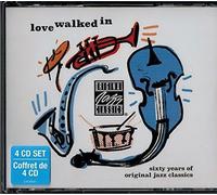Love Walked in: 60 Years of Original Jazz Classics - Love Walked In: 60 Years Of Original Jazz Classics