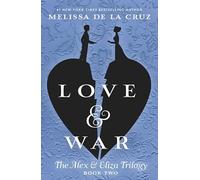 Love & War: The Alex & Eliza Trilogy: 2