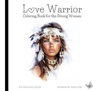 Love Warrior: Coloring Book for the Strong Woman