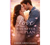 Love Was Never the Plan