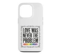 Love Was Never The Problem LGBTQ Pride Rainbow Case for iPhone 13 Pro