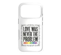 Love Was Never The Problem LGBTQ Pride Rainbow Case for iPhone 17 Pro