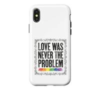 Love Was Never The Problem LGBTQ Pride Rainbow Case for iPhone X/XS