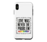 Love Was Never The Problem LGBTQ Pride Rainbow Case for iPhone XS Max