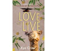 Love We Live: Book Two - Treasures of my Sacred Path (Ghosts & Ghoumas)