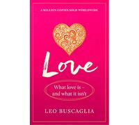 Love : What Love Is - And What It Isn't