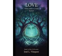LOVE: What Makes Us Truly Human Book 2 of the I CAN series