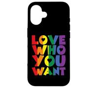 Love Who You Want Bold Rainbow LGBTQ Message Case for iPhone 16