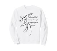 Love Will Find Its Way Through All Languages Dervish Quote Sweatshirt