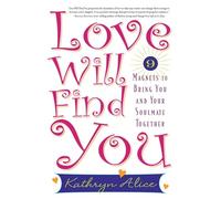 Love Will Find You: 9 Magnets to Bring You and Your Soulmate Together