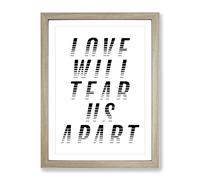 Love Will Tear Us Apart Typography Quote Framed Print | A2 Oak Framed Wall Art | Ready to Hang | Modern Love Picture | Living Room Bedroom Lounge Office