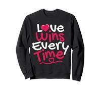 Love Wins Every Time Sweatshirt