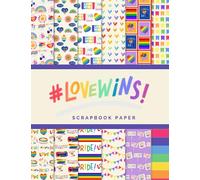 Love Wins Scrapbook Paper: Ideal DIY, Craft Projects, Card Making, Journals, Decorations | Pride Month | LGBT | Love is Love (Scrapbook Paper Corner)