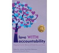 Love With Accountability: Digging Up the Roots of Child Sexual Abuse