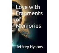 Love with Fragments of Memories