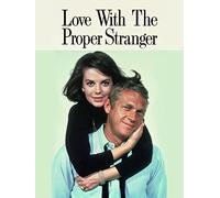LOVE WITH THE PROPER STRANGER