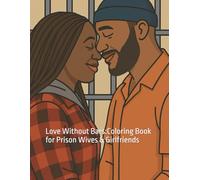 Love Without Bars: Coloring Book for Prison Wives/Girlfriends