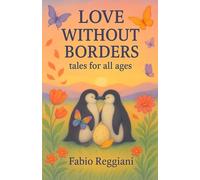 Love Without Borders: tales for all ages