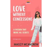 Love Without Concessions: A Passion that Broke All Secrets (SPHERE)