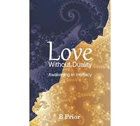Love Without Duality: Awakening in Intimacy