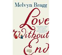 Love Without End (Paperback) Book - Melvyn Bragg
