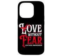 Love Without Fear HIV AIDS Support Ribbon Case for iPhone 14 Pro