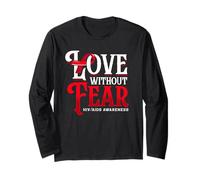 Love Without Fear HIV AIDS Support Ribbon Long Sleeve T-Shirt