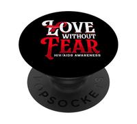 Love Without Fear HIV AIDS Support Ribbon PopSockets Adhesive PopGrip