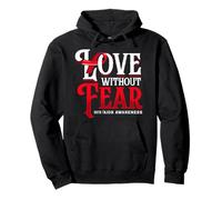 Love Without Fear HIV AIDS Support Ribbon Pullover Hoodie
