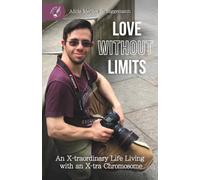 Love Without Limits: An X-traordinary Life Living with an X-tra Chromosome