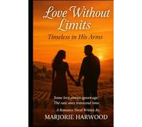 Love Without Limits: Timeless in His Arms