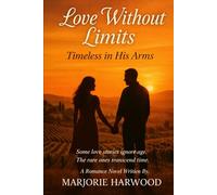 Love Without Limits: Timeless in His Arms