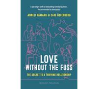 Love Without the Fuss: The Secret to a Thriving Relationship