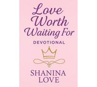 Love Worth Waiting For: Don’t Awaken love until it pleases